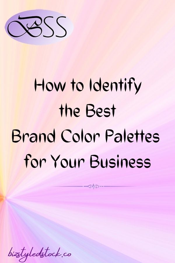 How to Identify the Best Brand Color Palettes for Your Business #brandcolorpalettes branding color schemes 